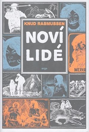 Noví lidé by Knud Rasmussen