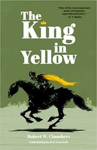 The King in Yellow by Robert W. Chambers