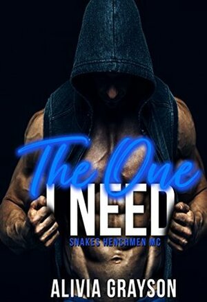 The One I Need by Alivia Grayson