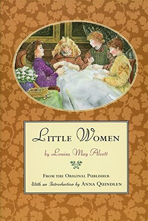 Little Women by Anna Quindlen, Louisa May Alcott