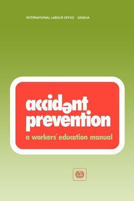 Accident prevention. A workers' education manual (WEM) by Ilo