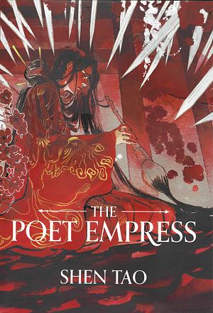 The Poet Empress by Shen Tao | The StoryGraph