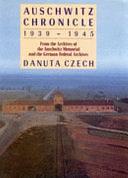 Auschwitz Chronicle, 1939-1945 by Danuta Czech