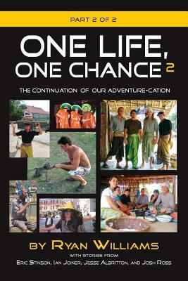 One Life, One Chance, Part 2 by Ryan Williams
