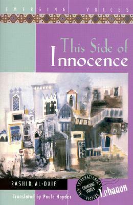 This Side of Innocence by Rashid Al-Daif
