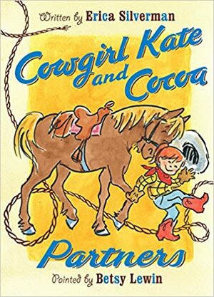 Cowgirl Kate and Cocoa: Partners by Erica Silverman