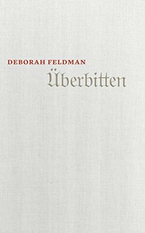 Überbitten by Deborah Feldman