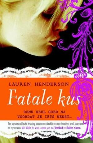 Fatale kus by Lauren Henderson, Anne-Marieke Buijs