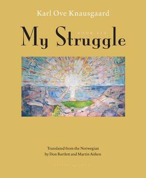 My Struggle, Book Six by Karl Ove Knausgård