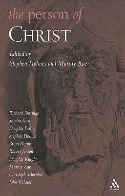 The Person of Christ by Murray Rae, Stephen R. Holmes