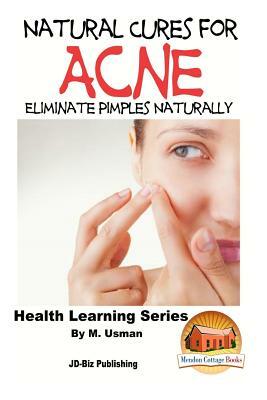 Natural Cures for Acne by M. Usman, John Davidson