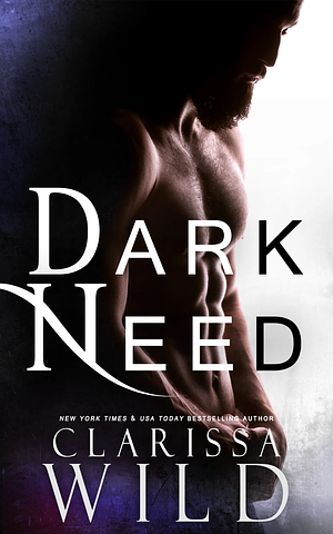 Dark Need by Clarissa Wild