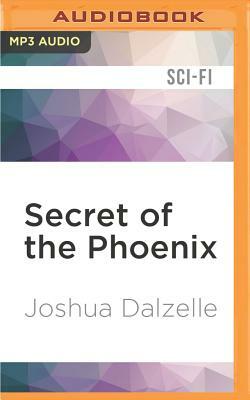 Secret of the Phoenix by Joshua Dalzelle