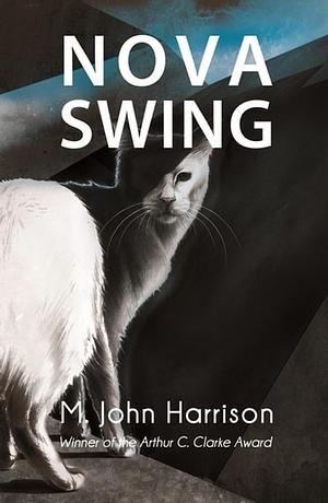 Nova Swing by M. John Harrison