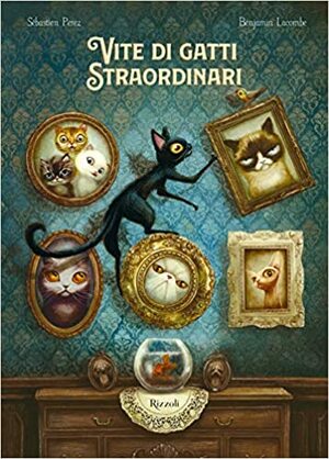 Vite di gatti straordinari by Sébastien Pérez