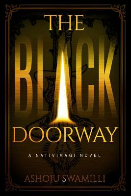 The Black Doorway: A Nativimagi Novel by Ashoju Swamilli, J. L. Williams