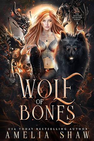 Wolf of Bones by Amelia Shaw