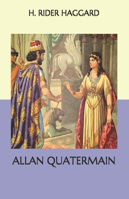 Allan Quatermain by H. Rider Haggard