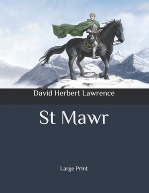 St Mawr: Large Print by D.H. Lawrence