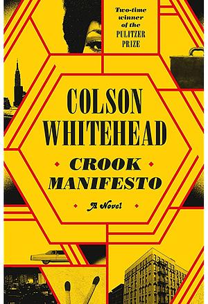 Crook Manifesto by Colson Whitehead