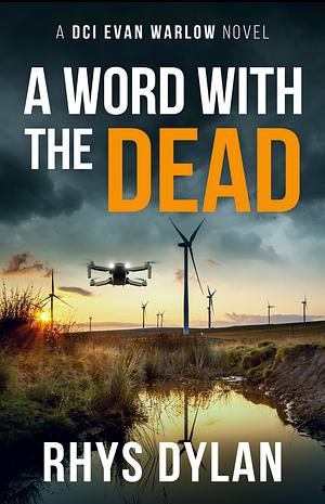 A Word With The Dead by Rhys Dylan