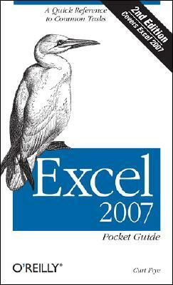 Excel 2007 Pocket Guide: A Quick Reference to Common Tasks by Curtis D. Frye