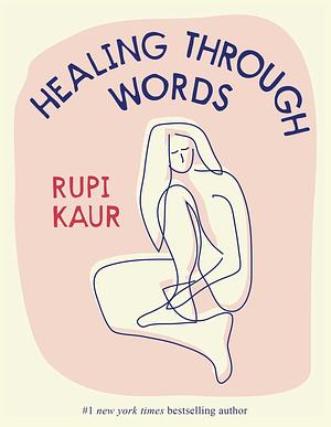 Gyógyító szavak by Rupi Kaur