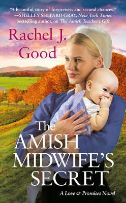 The Amish Midwife's Secret by Rachel J. Good