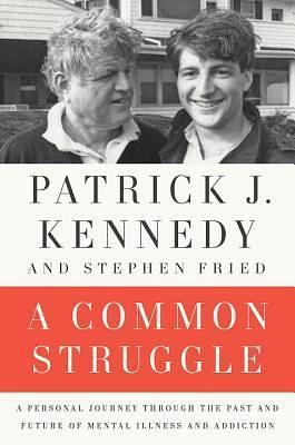 A Common Struggle by Patrick J. Kennedy, Johnny Heller, Stephen Fried