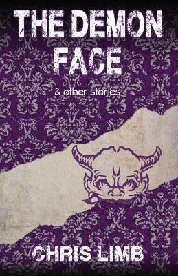 The Demon Face: & other stories by Chris Limb