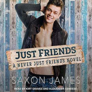 Just Friends by Saxon James