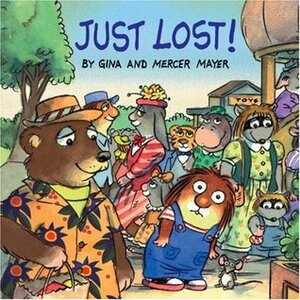 Just Lost! by Mercer Mayer, Gina Mayer