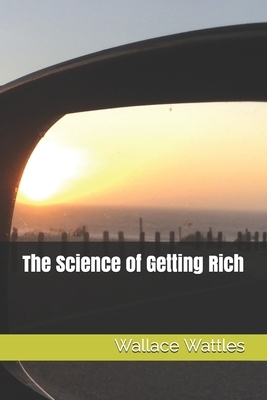 The Science of Getting Rich by Wallace Wattles