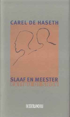 Slaaf en meester by Carel De Haseth