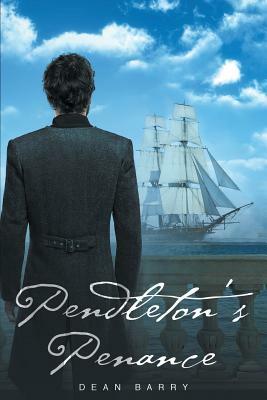 Pendleton's Penance by Dean Barry