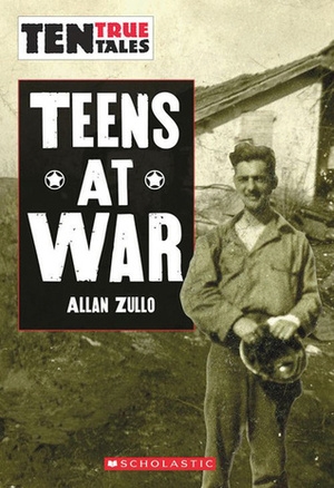 Teens at War by Allan Zullo