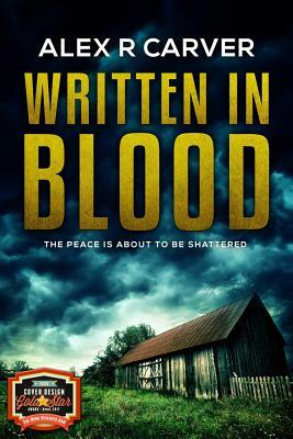 Written in Blood by Alex R. Carver