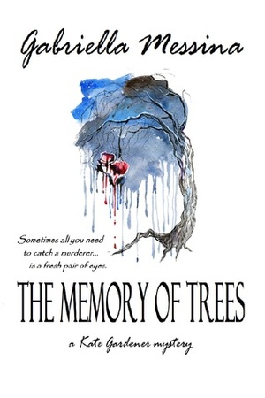 The Memory of Trees by Gabriella Messina