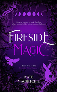 Fireside Magic by Kate MacRitchie