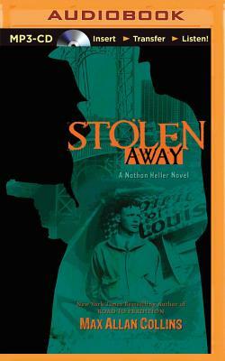 Stolen Away by Max Allan Collins