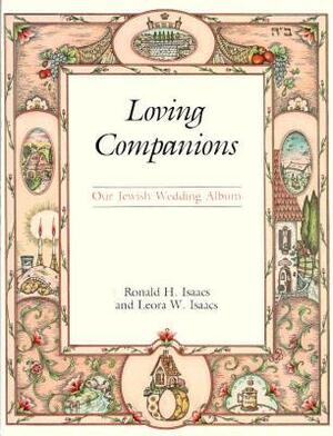 Loving Companions: Memories of Our Wedding by Ronald H. Isaacs