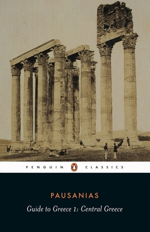 Guide to Greece: Central Greece (Guide to Greece, 1 of 2) (book 1, 2, 7, 9, 10) by Pausanias, Peter Levi