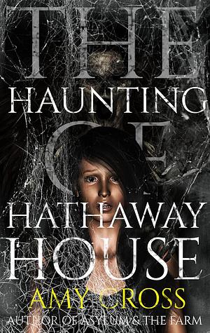 The Haunting of Hathaway House by Amy Cross