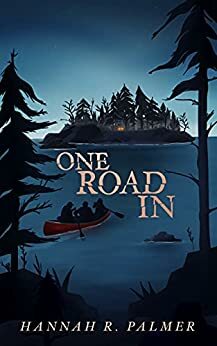 One Road In by Hannah R. Palmer