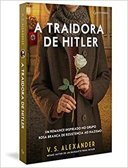 A traidora de Hitler by V.S. Alexander