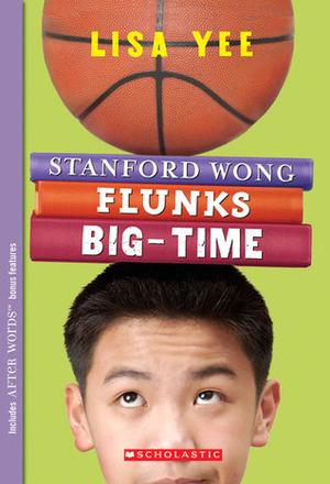 Stanford Wong Flunks Big-time by Lisa Yee