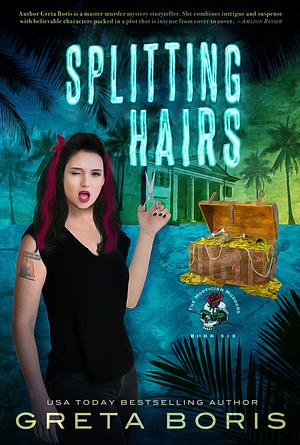 Splitting Hairs: A Ghostly Mortician Murder Mystery by Greta Boris