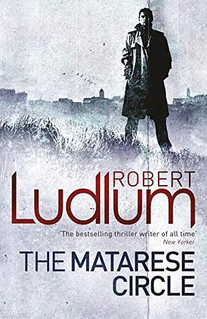 The Matarese Circle by Robert Ludlum