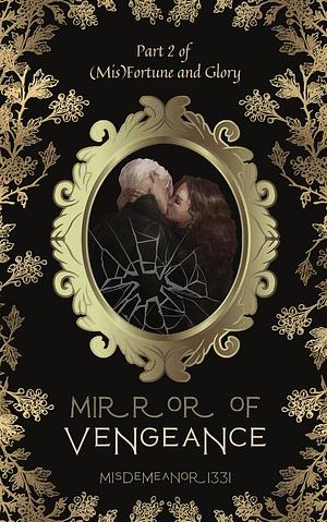 Mirror of Vengeance by Misdemeanor1331