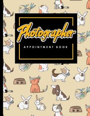 Photographer Appointment Book: 7 Columns Appointment Diary, Appointment Scheduler Book, Daily Appointments, Cute Veterinary Animals Cover by Moito Publishing